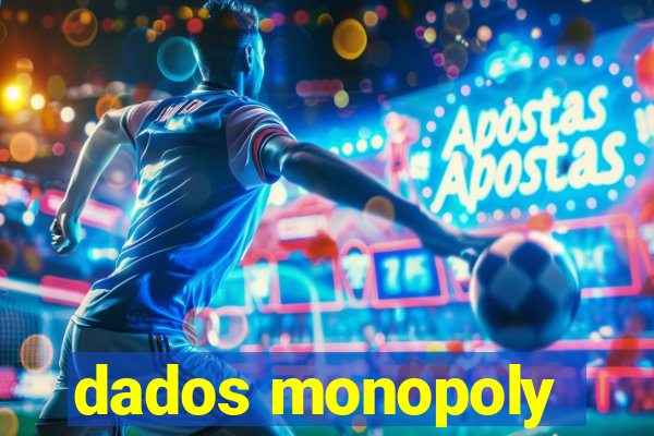 dados monopoly